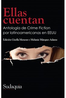 Ellas cuentan. Antología de Crime Fiction por latinoamericanas en EEUU book cover